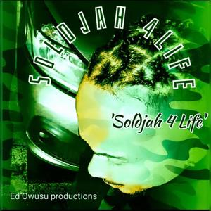 'Soldjah 4 Life' (Ed Owusu Beats) [Explicit]