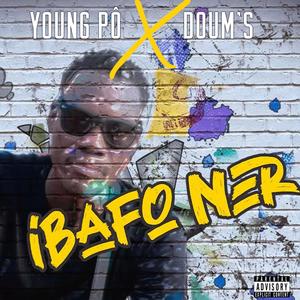 Ibafo ner (feat. Doum's) [Explicit]