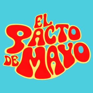 El Pacto de Mayo (Explicit)