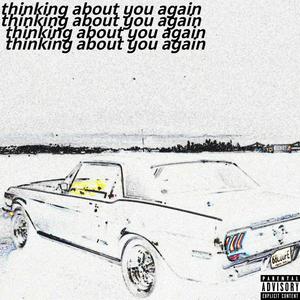 Thinking About You Again