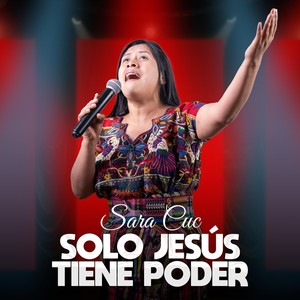 Solo Jesús Tiene Poder