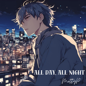 All Day, All Night (feat. Atlas Wheeler)