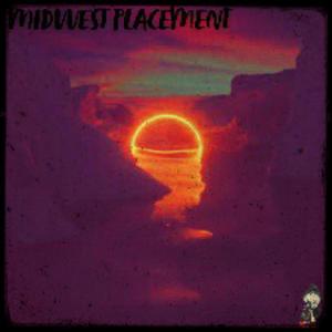 The Midwest Placement(feat. Jedimiiz)