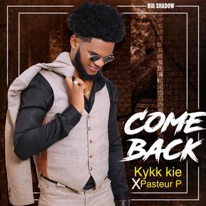 Come back (feat. Pasteur P)