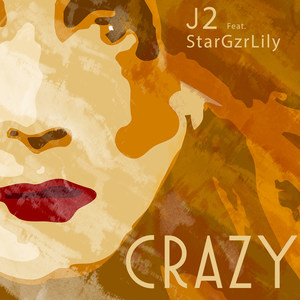 Crazy (feat. StarGzrLily)