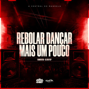 Rebolar Dançar Mais Um Pouco (Explicit)