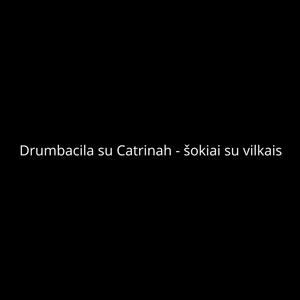 šokiai su vilkais (feat. Catrinah)