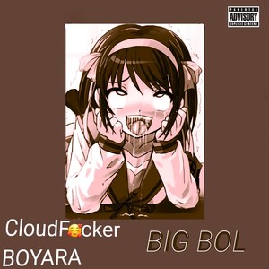 Big Bol (Explicit)