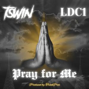 Pray for Me (feat. LdC1) (Explicit)