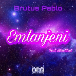 Emlanjeni (feat. Streetsoul)