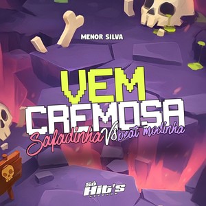 Vem Cremosa Safadinha vs Beat Modinha (Explicit)