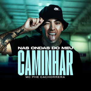 Nas Ondas Do Meu Caminhar (Explicit)