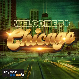 Welcome to Chicago (Explicit)