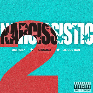 Narcissistic, Pt. 2 (Explicit)