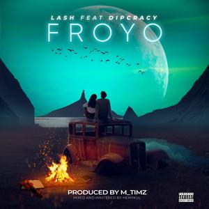 Froyo (feat. Dipcracy)