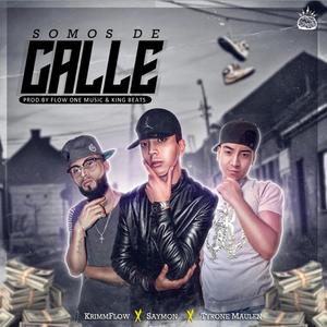 Somos De Calle(feat. Saymon & Tyrone Maulen)