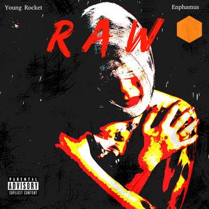 Raw (feat. Enphamus) [Explicit]