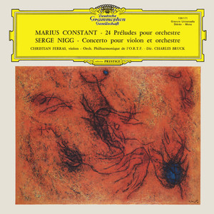Nigg: Violin Concerto No. 1; Constant: 24 Preludes (Christian Ferras Edition, Vol. 14)