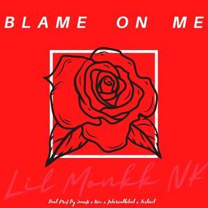 Blame On Me (Explicit)