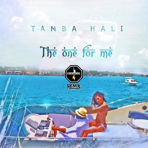 The One For Me(feat. Tamba Hali) (Exceeder Remix)