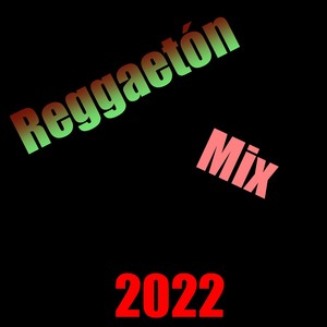 Reggaetón Mix 2022