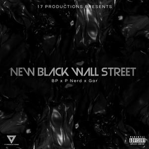 New Black Wall Street (feat. P Nerd & Gar) [Explicit]