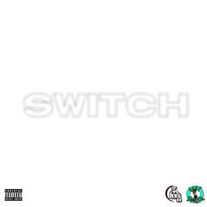 Switch (feat. Seef Boogie) [Explicit]