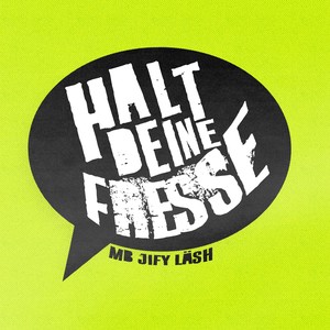 Halt deine Fresse (Explicit)
