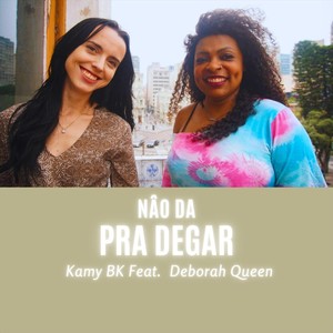 Não da Pra Negar (feat. Deborah Queen)