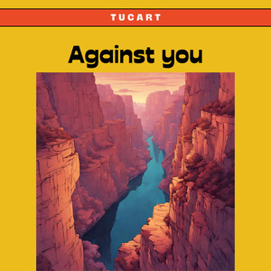 Against you