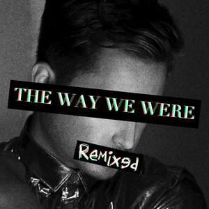 The Way We Were (Remixed)