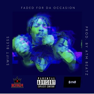 Faded For Da Occasion (Explicit)