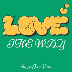 Love The Way (feat. Variiiz) [Explicit]