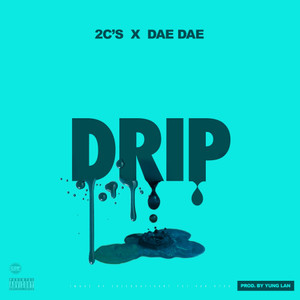 Drip (Explicit)