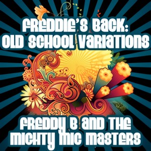 Freddie's Back: Old School Variations