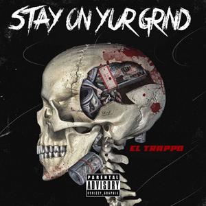 Stay on yur Grind (Explicit)