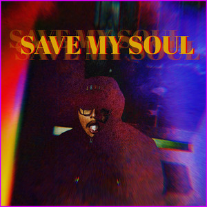 Save My Soul (Explicit)