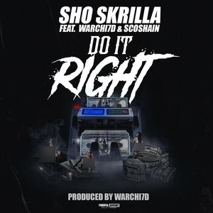 Do It Right (feat. Warchi7d & ScoShain) [Explicit]