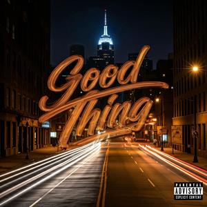 Good Thing (Explicit)