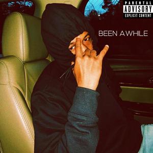 BEEN AWHILE EP (Explicit)