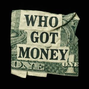 Who Got Money (feat. yungcole) (Explicit)