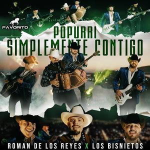 Popurri Simplemente Contigo (feat. Los Reyes De Sinaloa & Los Nietos)