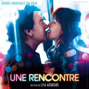 Une rencontre (Bande originale du film)