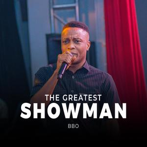 THE GREATEST SHOWMAN 2 (feat. BBO)