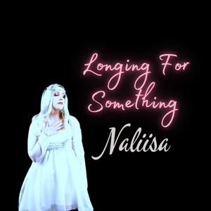 Longing For Something