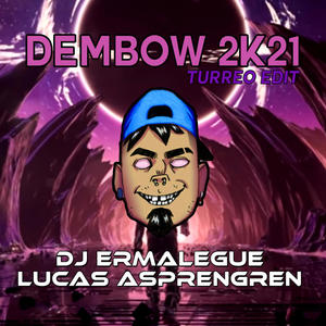 Dembow 2K21(feat. Lucas Asprengren)(Turreo Edit)
