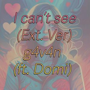 I can't see (feat. Domi & RFM Beats) (Extended Version)