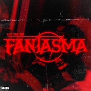 Fantasma (Explicit)