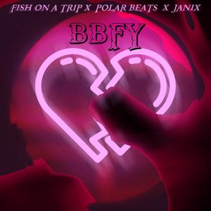 B.B.F.Y. (Explicit)