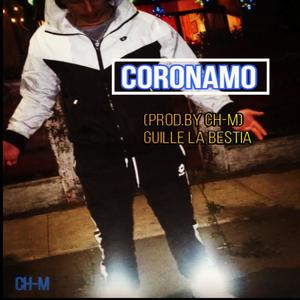 Coronamo (feat. (Prod. By CH-M)) (Explicit)